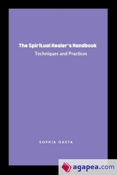 The Spiritual Healerâ€™s Handbook