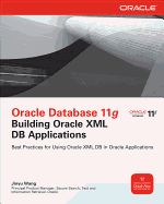 Portada de Oracle Database 11g Building Oracle XML DB Applications: Best Practices for Using Oracle XML DB in Oracle Applications