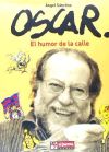 OSCAR, EL HUMOR DE LA CALLE