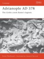 Portada de Adrianople Ad 378: The Goths Crush Rome's Legions