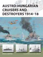 Portada de Austro-Hungarian Cruisers and Destroyers 1914 18