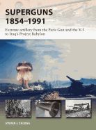 Portada de Superguns 1854-1991: Extreme Artillery from the Paris Gun and the V-3 to Iraq's Project Babylon