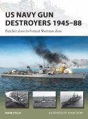 Portada de US Navy Gun Destroyers 1945-88: Fletcher Class to Forrest Sherman Class