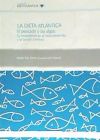 OT/50-LA DIETA ATLANTICA.EL PESCADO Y LAS ALGAS.SU IMPORTANCIA EN EL NEUROD...