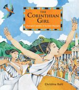 Portada de The Corinthian Girl: Champion Athlete of Ancient Olympia