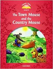 Portada de Classic Tales Second Edition: Level 2: The Town Mouse and the Country Mouse