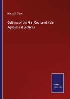 Portada de Outlines of the First Course of Yale Agricultural Lectures