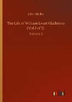 Portada de The Life of William Ewart Gladstone (Vol 2 of 3): Volume 2