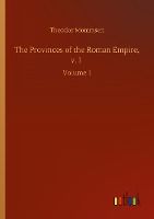 Portada de The Provinces of the Roman Empire, v. 1: Volume 1