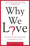 Portada de Why We Love: The Nature and Chemistry of Romantic Love