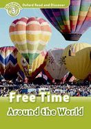 Portada de Oxford Read and Discover (20 More Titles Available Jan-May 2011): Level 3: 600-Word Vocabulary Free Time Around the World