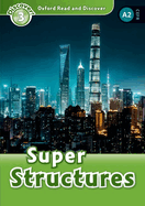 Portada de Oxford Read and Discover: Level 3: Super Structures