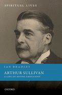 Portada de Arthur Sullivan: A Life of Divine Emollient