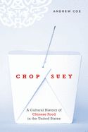 Portada de Chop Suey: A Cultural History of Chinese Food in the United States