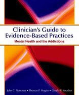 Portada de Clinician's Guide to Evidence-Based Practices: Mental Health and the Addictions [With CDROM]