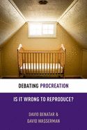 Portada de Debating Procreation: Is It Wrong to Preproduce?