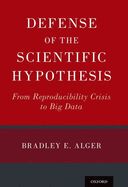 Portada de Defense of the Scientific Hypothesis: From Reproducibility Crisis to Big Data