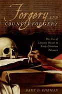 Portada de Forgery and Counterforgery: The Use of Literary Deceit in Early Christian Polemics