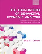 Portada de Foundations of Behavioral Economic Analysis: Volume 1: Behavioral Economics of Risk, Uncertainty, and Ambiguity