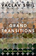 Portada de Grand Transitions: How the Modern World Was Made