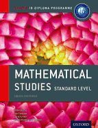 Ib Standard Level Math IB MATHEMATICAL STUDIES STANDARD LEVEL: 2ND EDITION: FOR THE IB DIPLOMA ...