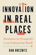 Portada de Innovation in Real Places: Strategies for Prosperity in an Unforgiving World