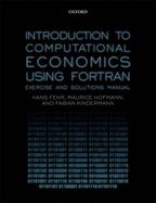 Portada de Introduction to Computational Economics Using FORTRAN: Exercise and Solutions Manual