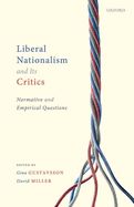 Portada de Liberal Nationalism and Its Critics: Normative and Empirical Questions