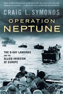 Portada de Operation Neptune: The D-Day Landings and the Allied Invasion of Europe