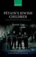Portada de Petain's Jewish Children: French Jewish Youth and the Vichy Regime, 1940-1942