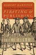 Portada de Pirating and Publishing: The Book Trade in the Age of Enlightenment