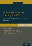 Portada de Prolonged Exposure Therapy for Ptsd: Emotional Processing of Traumatic Experiences - Therapist Guide