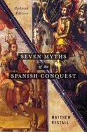 Portada de Seven Myths of the Spanish Conquest: Updated Edition