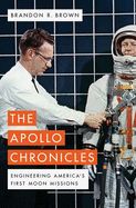 Portada de The Apollo Chronicles: Engineering America's First Moon Missions