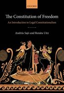 Portada de The Constitution of Freedom: An Introduction to Legal Constitutionalism