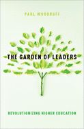 Portada de The Garden of Leaders: Revolutionizing Higher Education