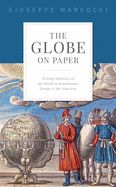 Portada de The Globe on Paper: Writing Histories of the World in Renaissance Europe and the Americas