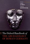 Portada de The Oxford Handbook of the Archaeology of Roman Germany
