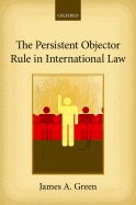 Portada de The Persistent Objector Rule in International Law