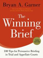 Portada de The Winning Brief: 100 Tips for Persuasive Briefing in Trial and Appellate Courts