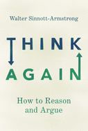 Portada de Think Again: How to Reason and Argue