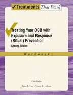 Portada de Treating Your Ocd with Exposure and Response (Ritual) Prevention: Workbook