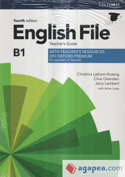 ENGLISH FILE TEACHER'S GUIDE B1. WITH TEACHER'S RESOURCES ON OXFORD PREMIUM