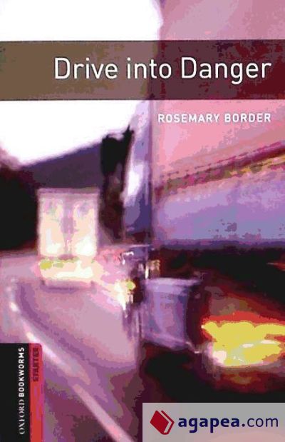 Drive Into Danger 250 Headwords Thriller and Adventure