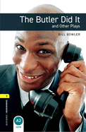 Portada de Oxford Bookworms Library: Stage 1: The Butler Did It and Other Plays