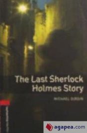 Portada de Oxford Bookworms Library: Stage 3: The Last Sherlock Holmes Story