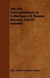 Portada de The Life, Correspondence & Collections of Thomas Howard, Earl of Arundel