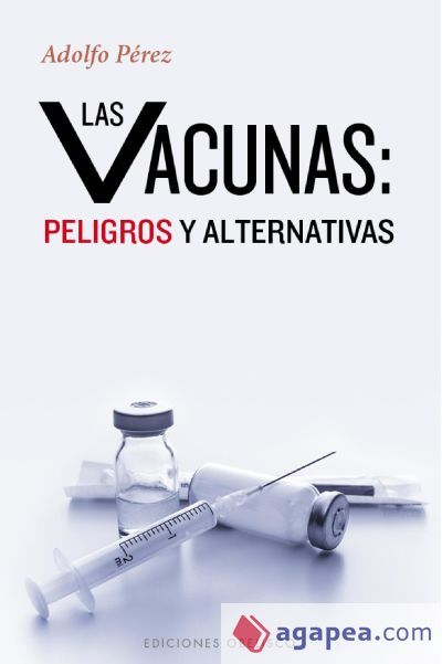 Las vacunas: peligros y alternativas (Ebook)