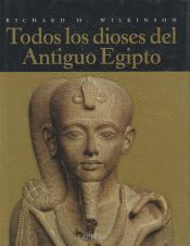 Portada de Todos los dioses del Antiguo Egipto