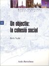 Objectiu: la cohesió social, Un
